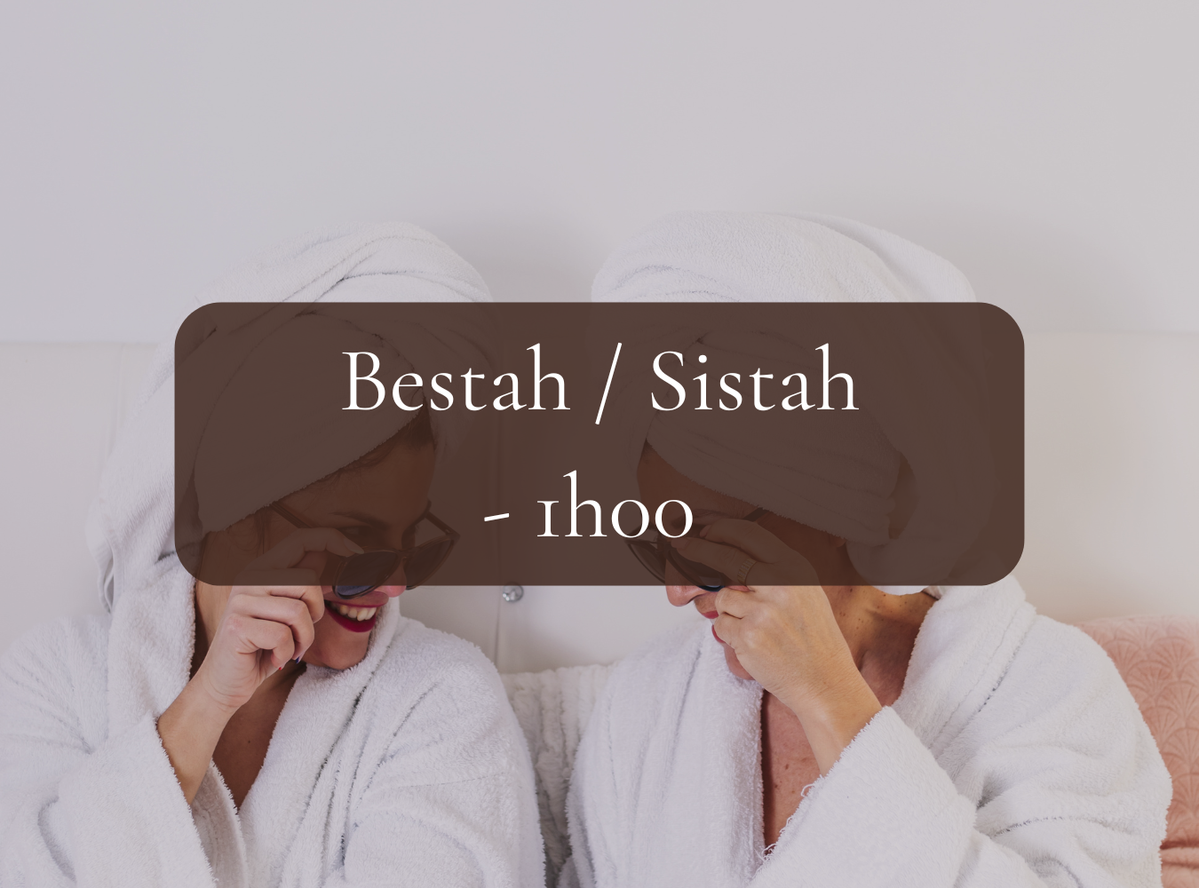Rituel Bestah Sistah – Head Spa duo amies Rubeli Hairspa Marseille
